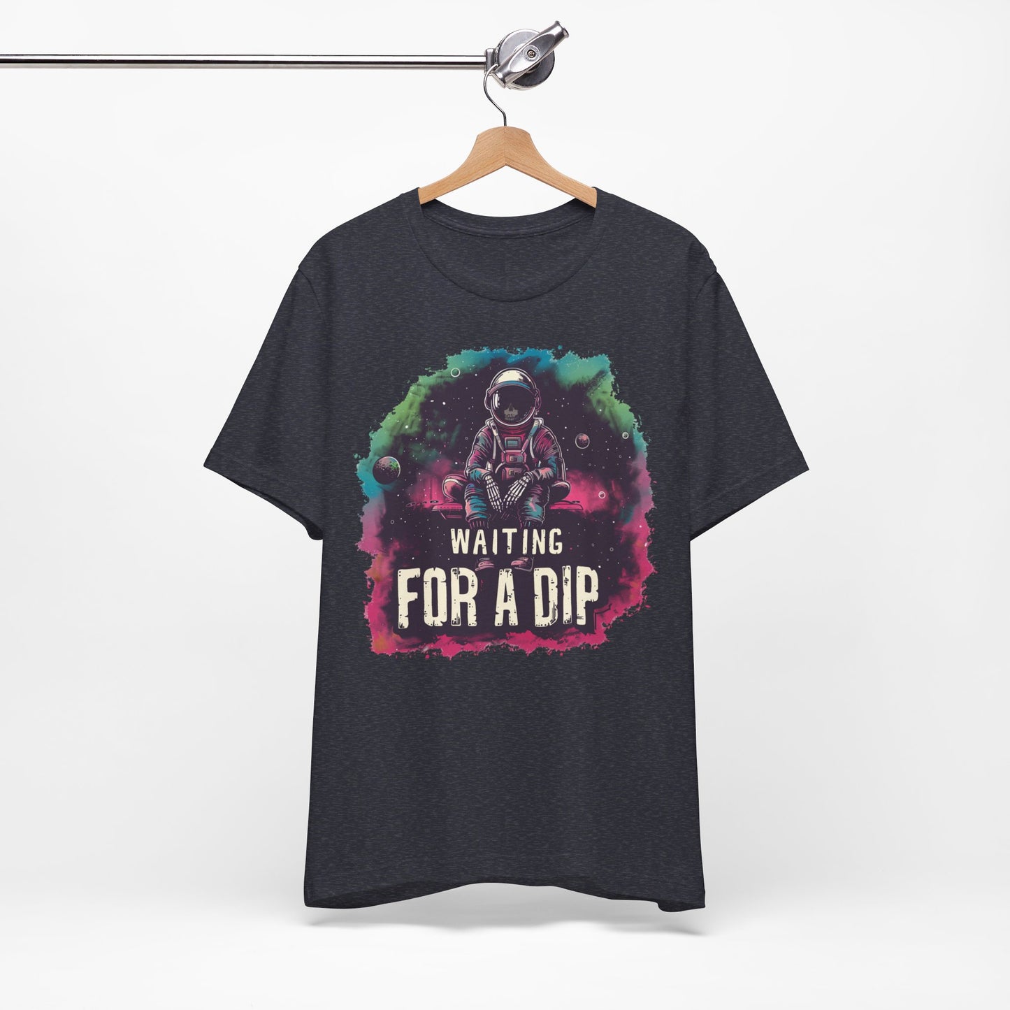 Waiting for a DIP | Unisex T-Shirt